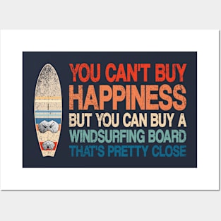 You Can't Buy Happiness But You Can a Windsurfing Board Posters and Art